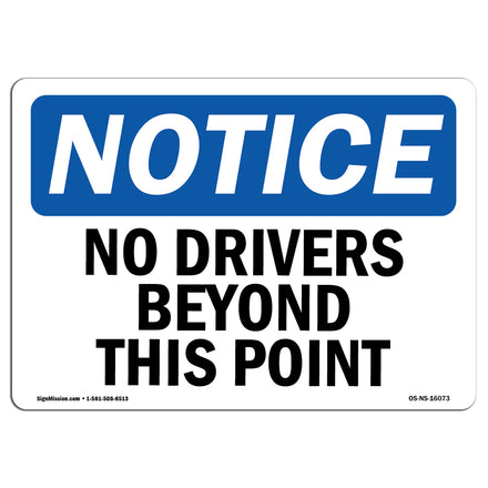 NOTICE No Drivers Beyond This Point