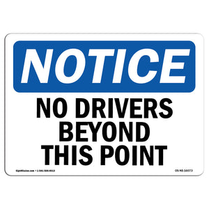 NOTICE No Drivers Beyond This Point