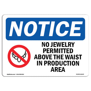 NOTICE No Jewelry Above Waist In Production Area