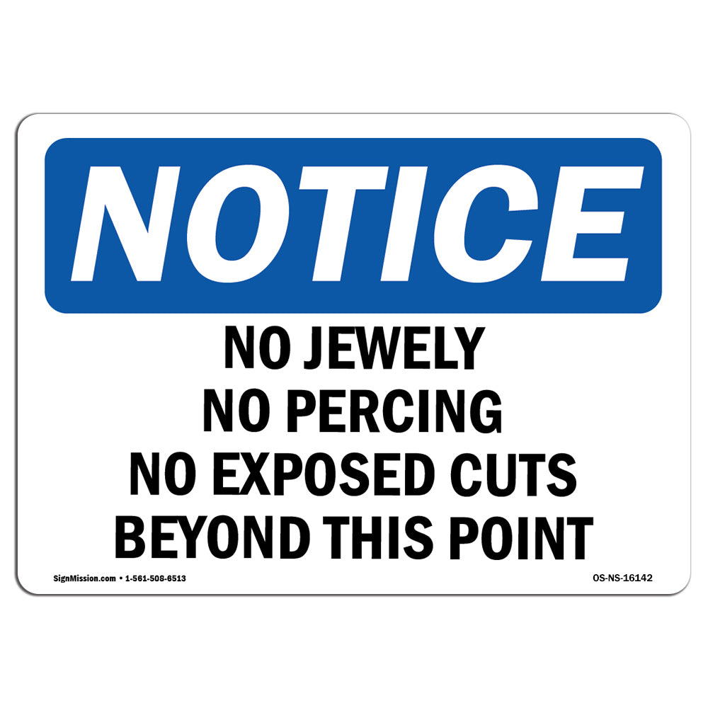 NOTICE No Jewelry No Piercing No Exposed Cuts