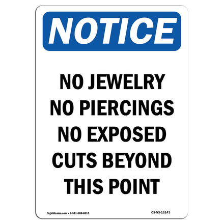 NOTICE No Jewelry No Piercing No Exposed Cuts