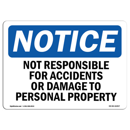 NOTICE Not Responsible For Accidents Or Damage