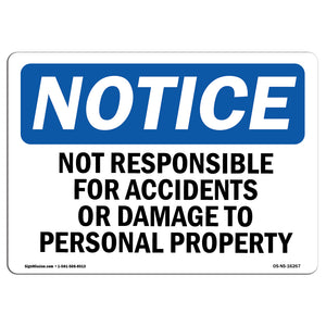 NOTICE Not Responsible For Accidents Or Damage