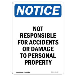 NOTICE Not Responsible For Accidents Or Damage