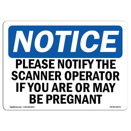 NOTICE Notify Operator If You Are Pregnant