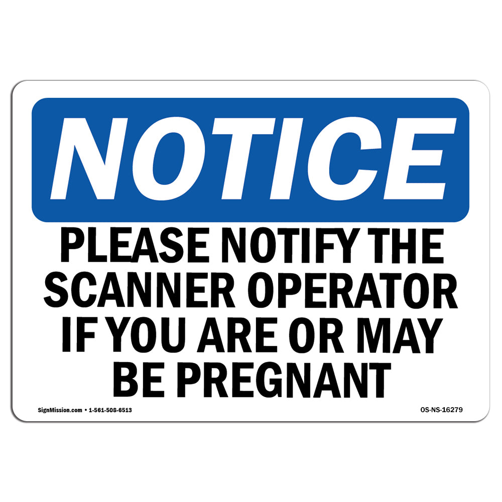 NOTICE Notify Operator If You Are Pregnant