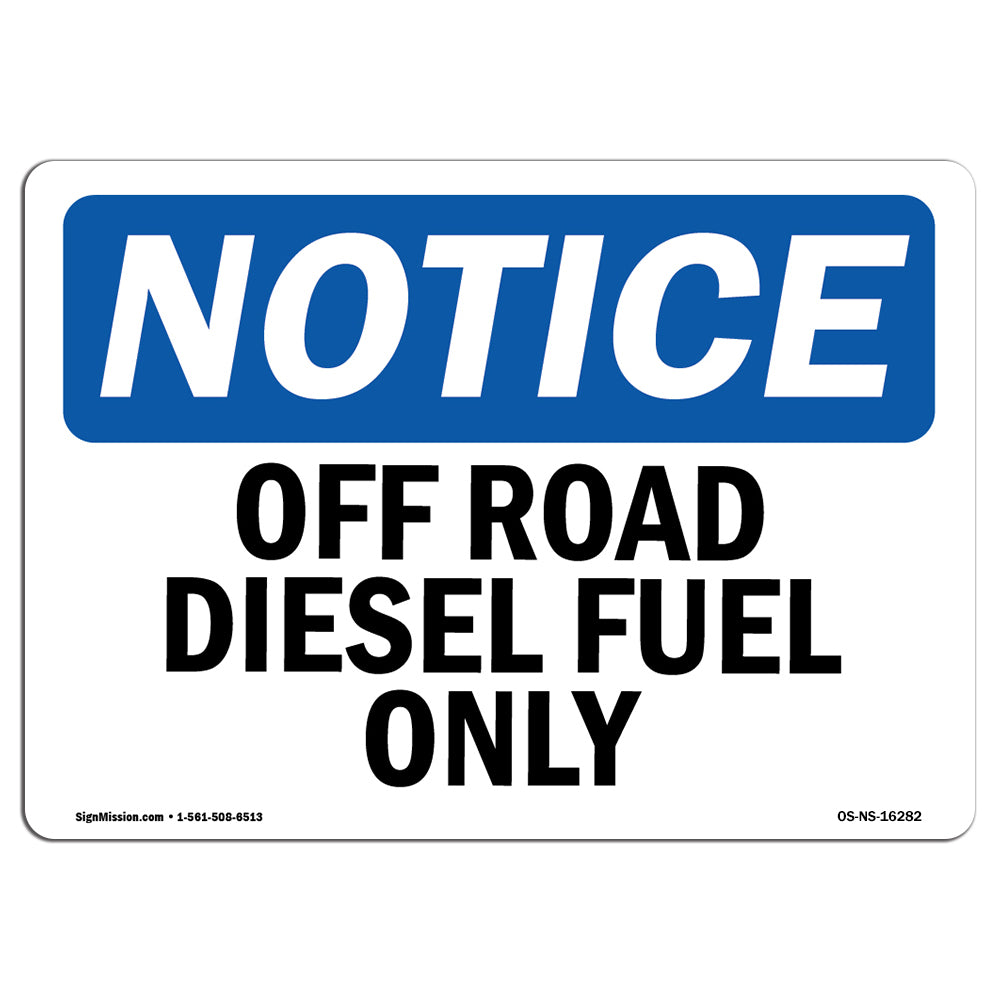 NOTICE Off Road Diesel Fuel Only