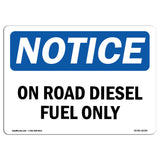 NOTICE On Road Diesel Fuel Only