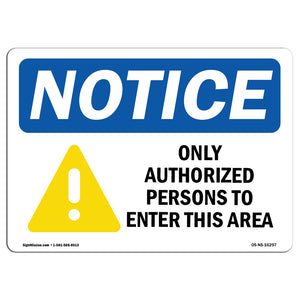 NOTICE Only Authorized Persons To Enter This Area