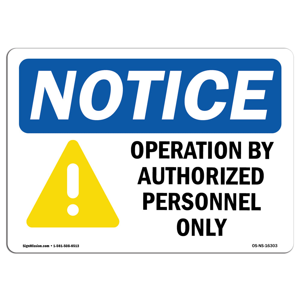 NOTICE Operation By Authorized Personnel Only