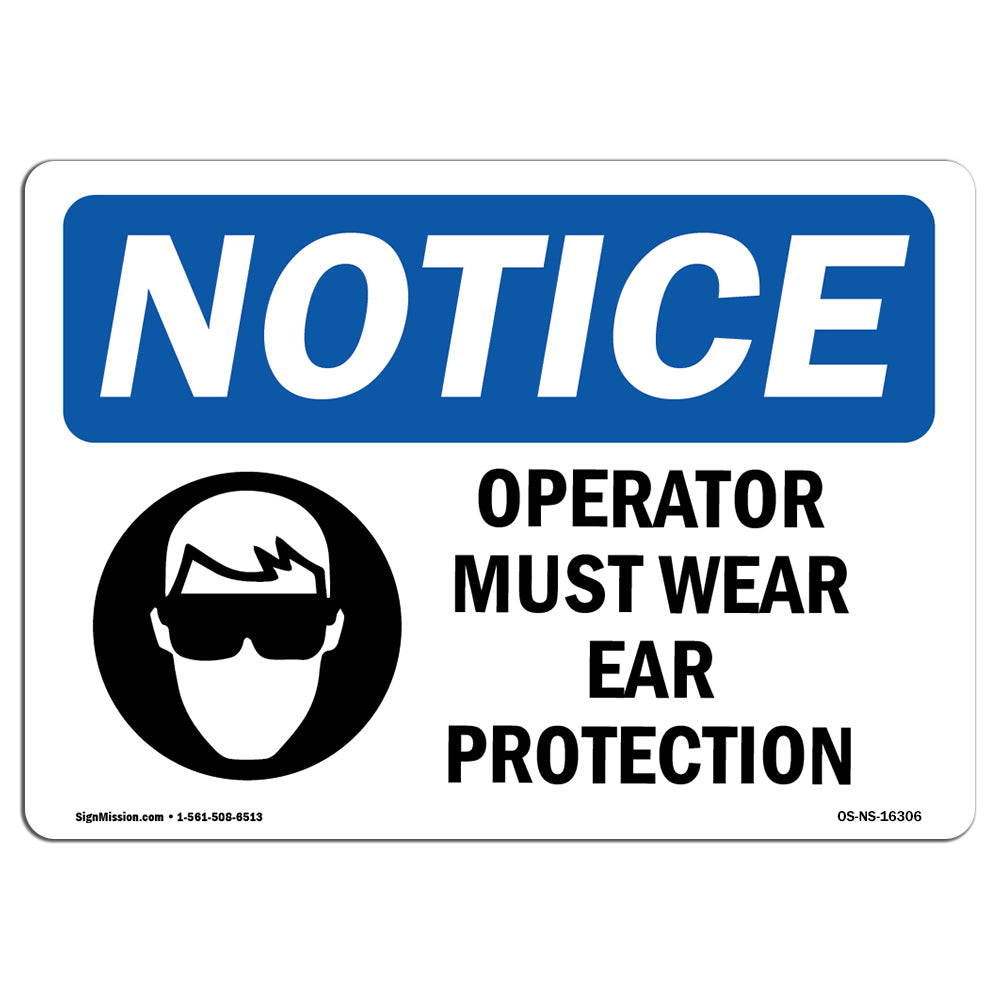 NOTICE Operator Must Wear Ear Protection