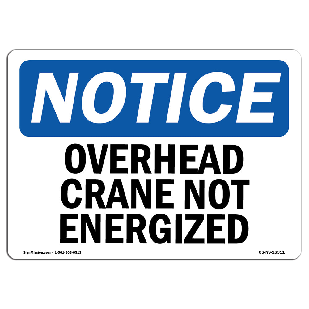 NOTICE Overhead Crane Not Energized