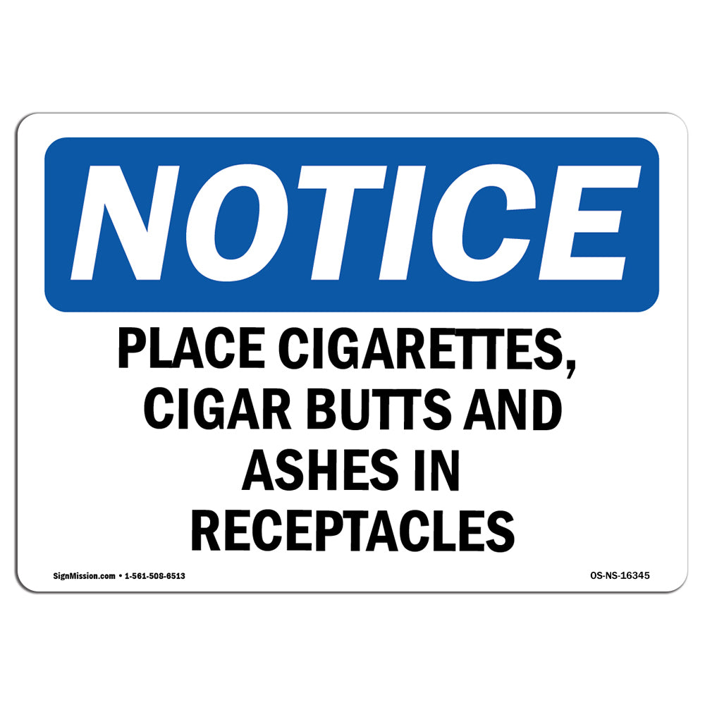 NOTICE Place Cigarettes Butts Ashes In Receptacles