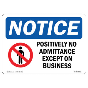 NOTICE Positively No Admittance Except On Business