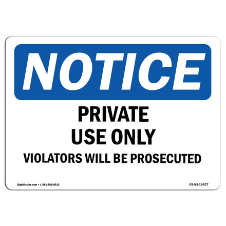 NOTICE Private Use Only Violators Prosecuted