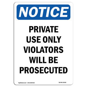 NOTICE Private Use Only Violators Prosecuted