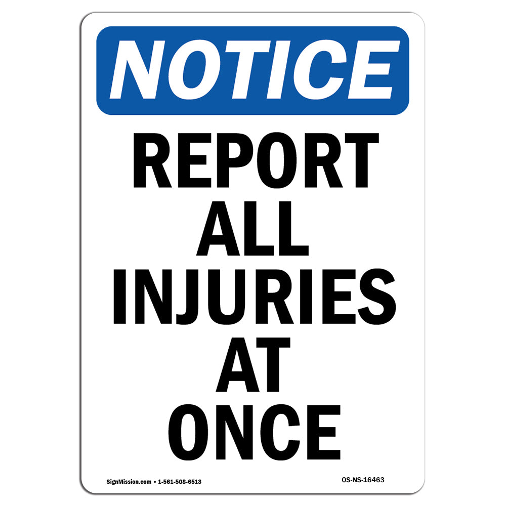 NOTICE Report All Injuries At Once