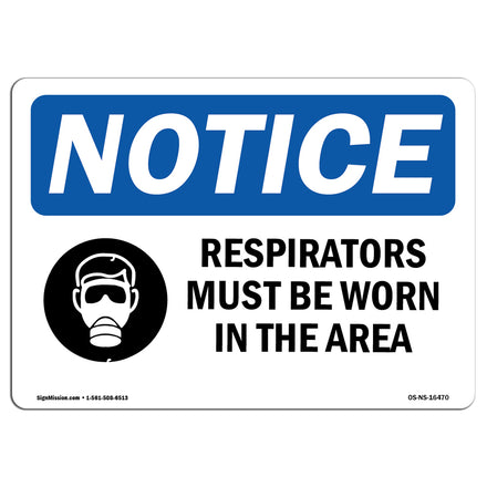 NOTICE Respirators Must Be Worn In This Area