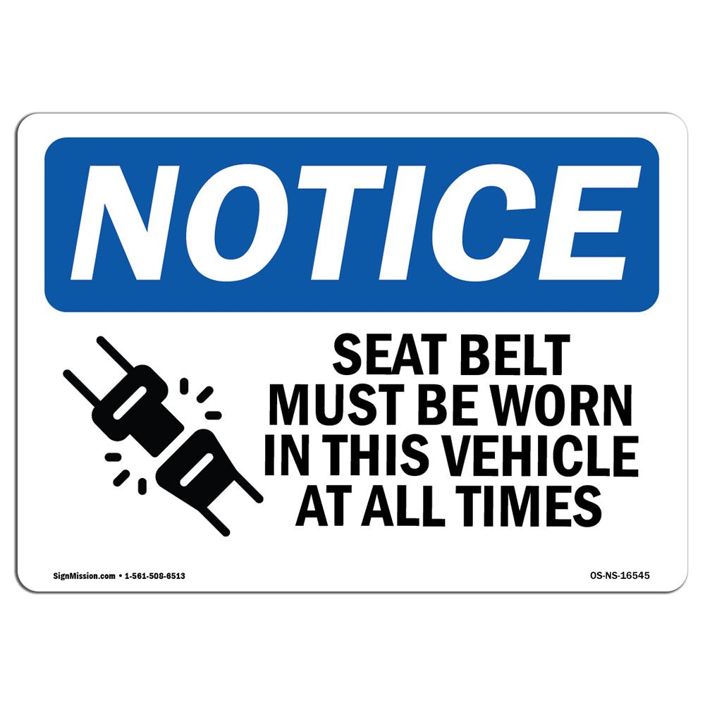 NOTICE Seat Belts Must Be Worn In This Vehicle