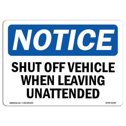 NOTICE Shut Off Vehicle When Leaving Unattended