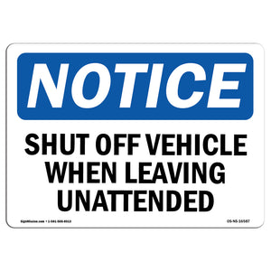 NOTICE Shut Off Vehicle When Leaving Unattended