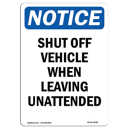 NOTICE Shut Off Vehicle When Leaving Unattended