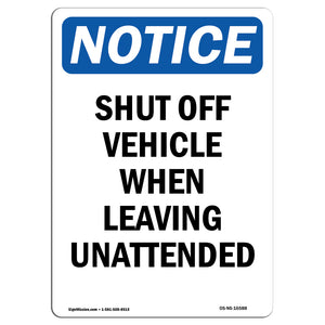 NOTICE Shut Off Vehicle When Leaving Unattended