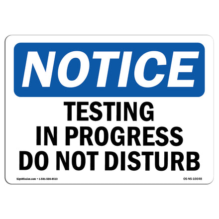 NOTICE Testing In Progress Do Not Disturb