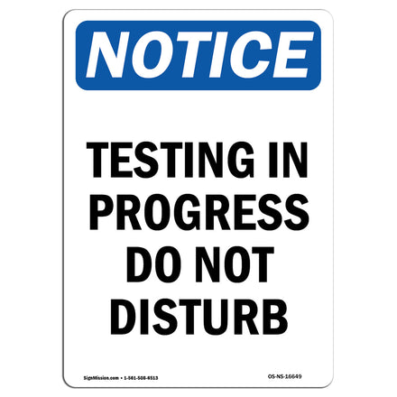 NOTICE Testing In Progress Do Not Disturb