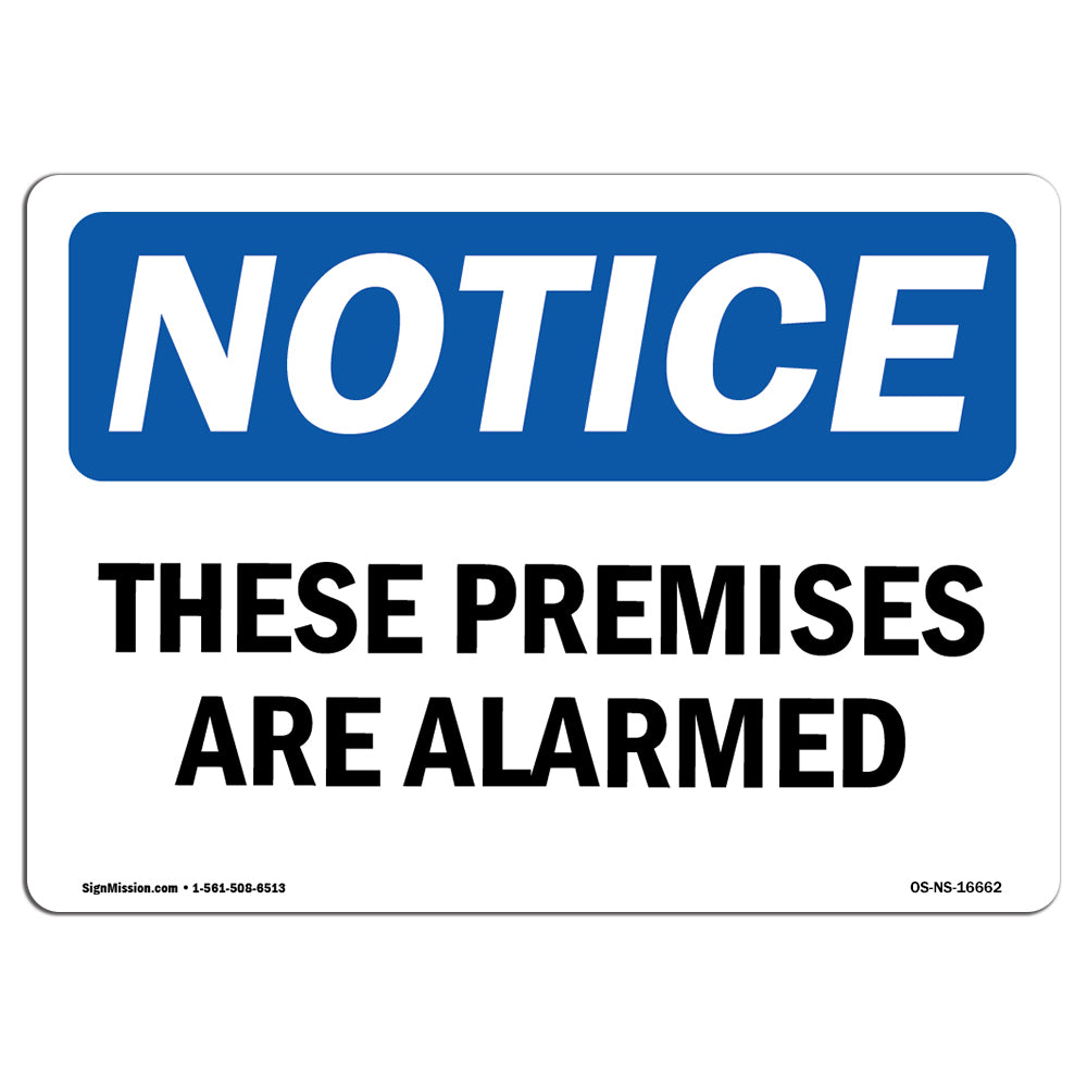 NOTICE These Premises Are Alarmed