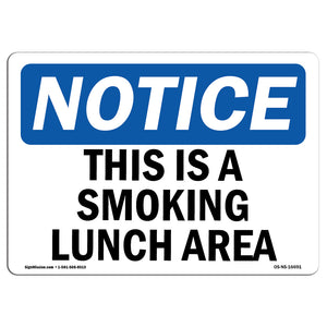 NOTICE This Is A Smoking Lunch Area