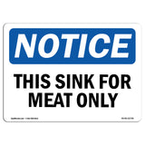 NOTICE This Sink For Meat Only