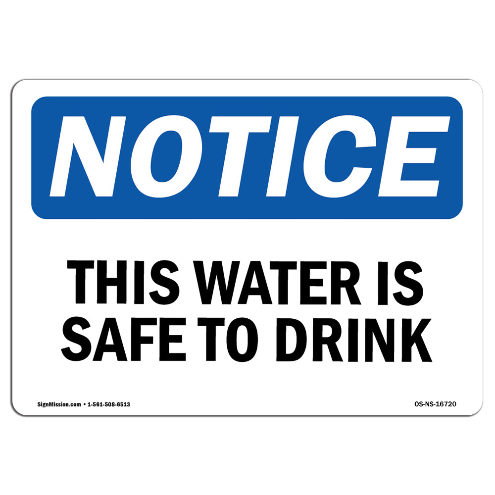 NOTICE This Water Is Safe To Drink