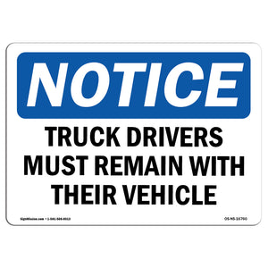 NOTICE Drivers Must Remain With Their Vehicle