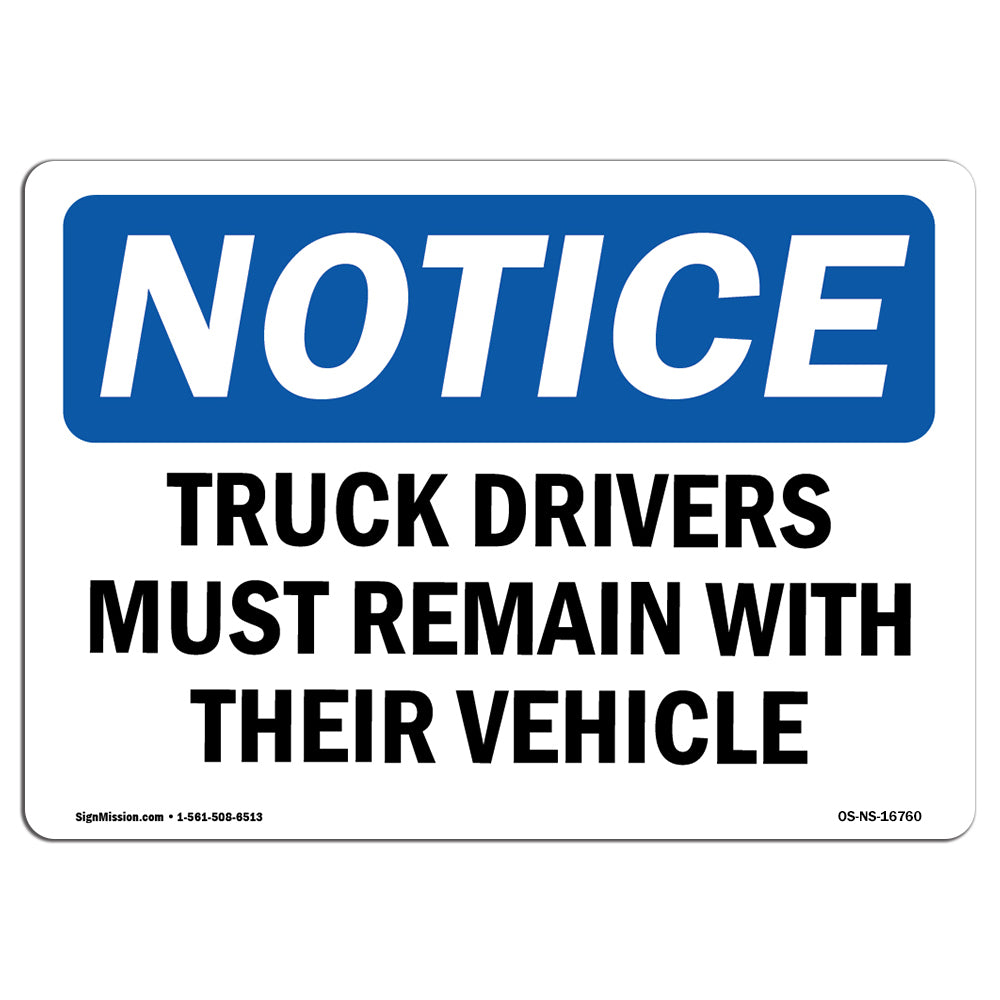 NOTICE Drivers Must Remain With Their Vehicle