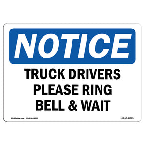 NOTICE Truck Drivers Please Ring Bell And Wait