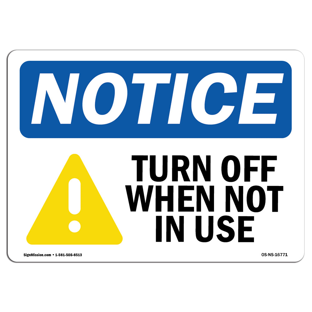 NOTICE Turn Off When Not In Use