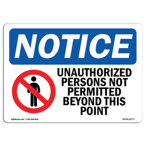 NOTICE Unauthorized Persons Not Permitted Beyond