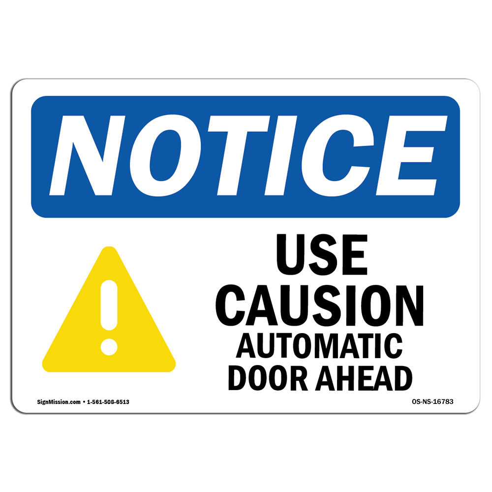 NOTICE Use Caution Automatic Door Ahead