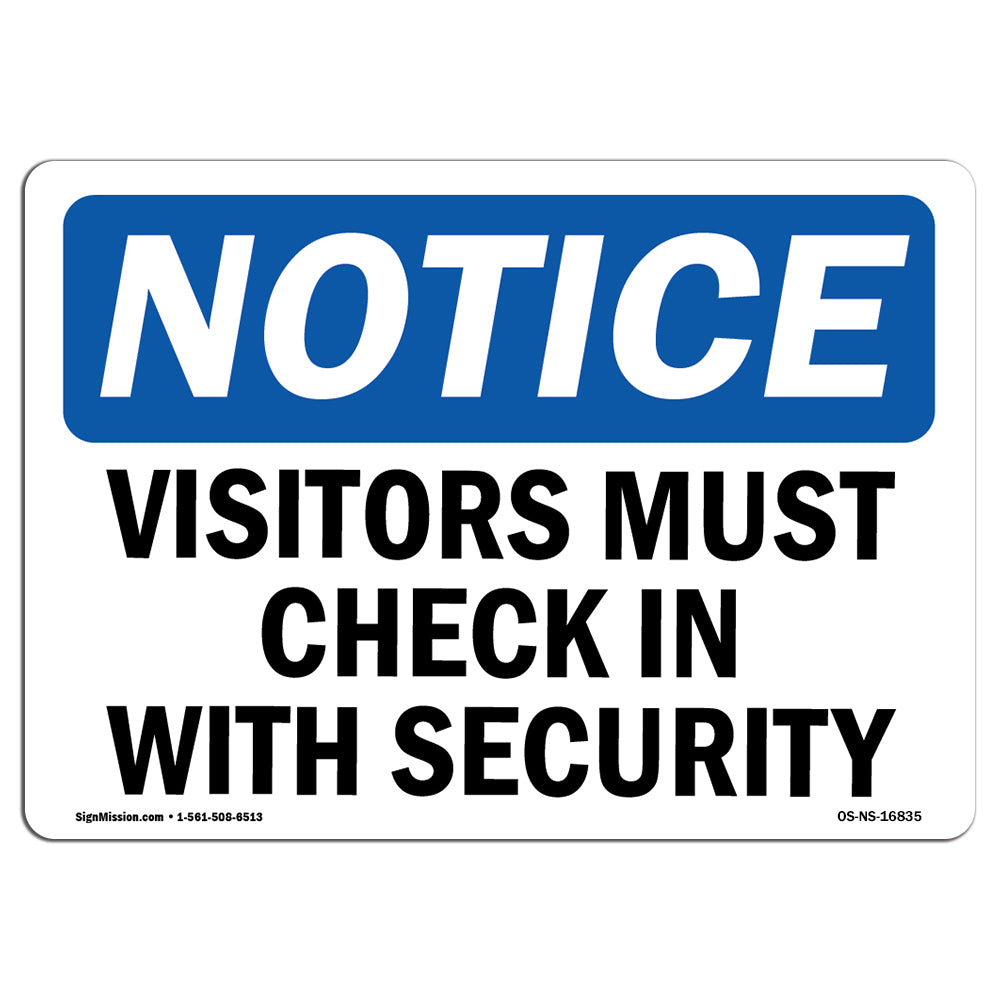 NOTICE Visitors Must Check In With Security