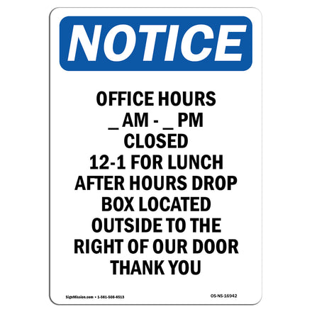 Office Hours ____ Am - ____ Pm Closed 12-1