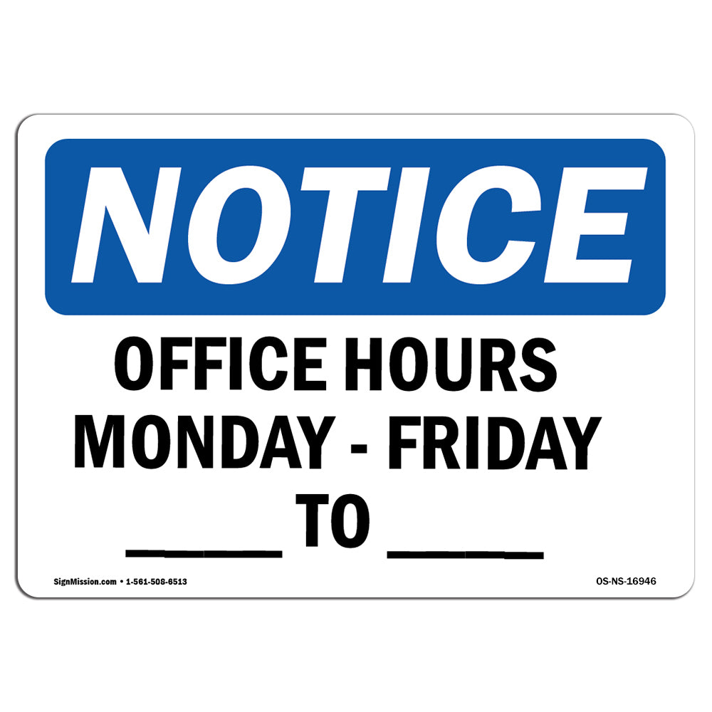 Office Hours Monday - Friday ____ - ____