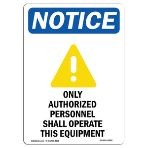 NOTICE Authorized Personnel Operate This Equipment