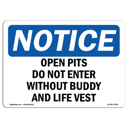 Open Pits Do Not Enter Without Buddy And Life Vest