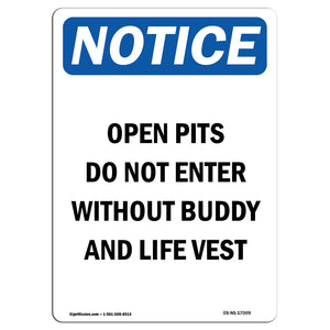 Open Pits Do Not Enter Without Buddy And Life Vest