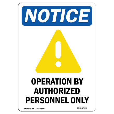 NOTICE Operation By Authorized Personnel Only