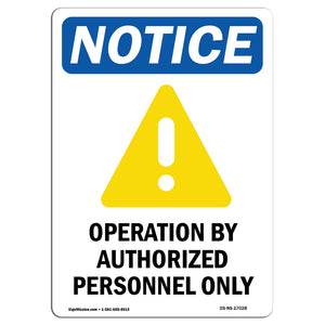 NOTICE Operation By Authorized Personnel Only