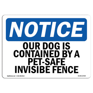 Our Dog Is Contained By A Pet-Safe Invisible Fence