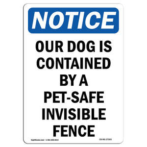 Our Dog Is Contained By A Pet-Safe Invisible Fence