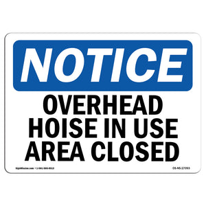 Overhead Hoist In Use Area Closed Sign